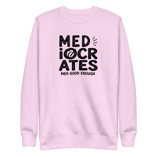Mediocrates Sweatshirt