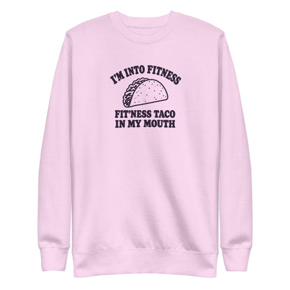 Fit’ness Taco in My Mouth Sweatshirt
