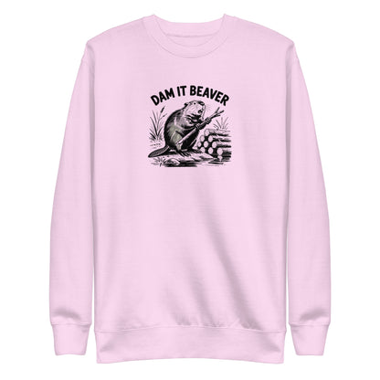 Dam It Beaver Sweatshirt