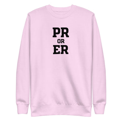 PR or ER Sweatshirt