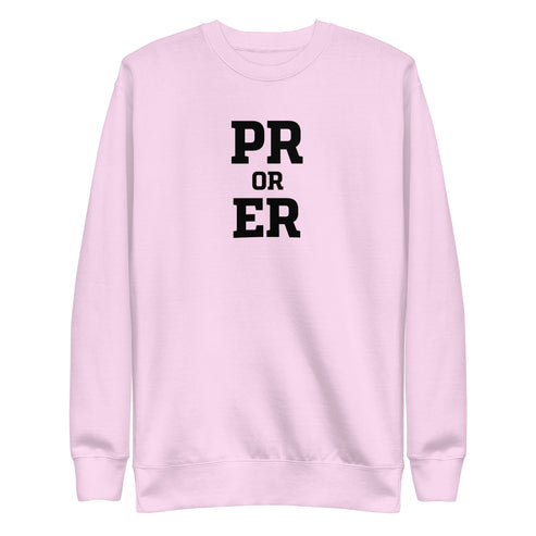 PR or ER Sweatshirt