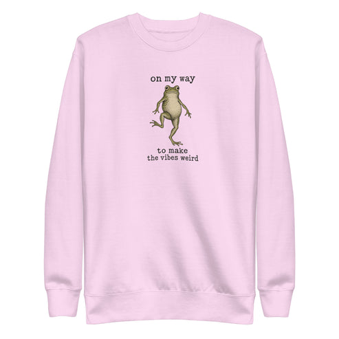 On My Way to Make the Vibes Weird Sweatshirt