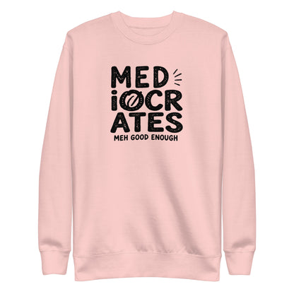 Mediocrates Sweatshirt