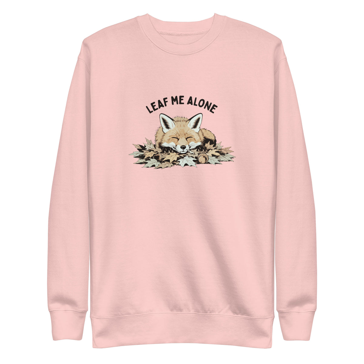 Leaf Me Alone (Fox) Sweatshirt