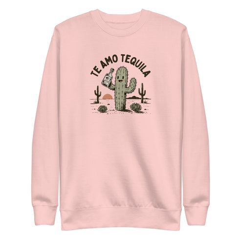 Te Amo Tequila Sweatshirt