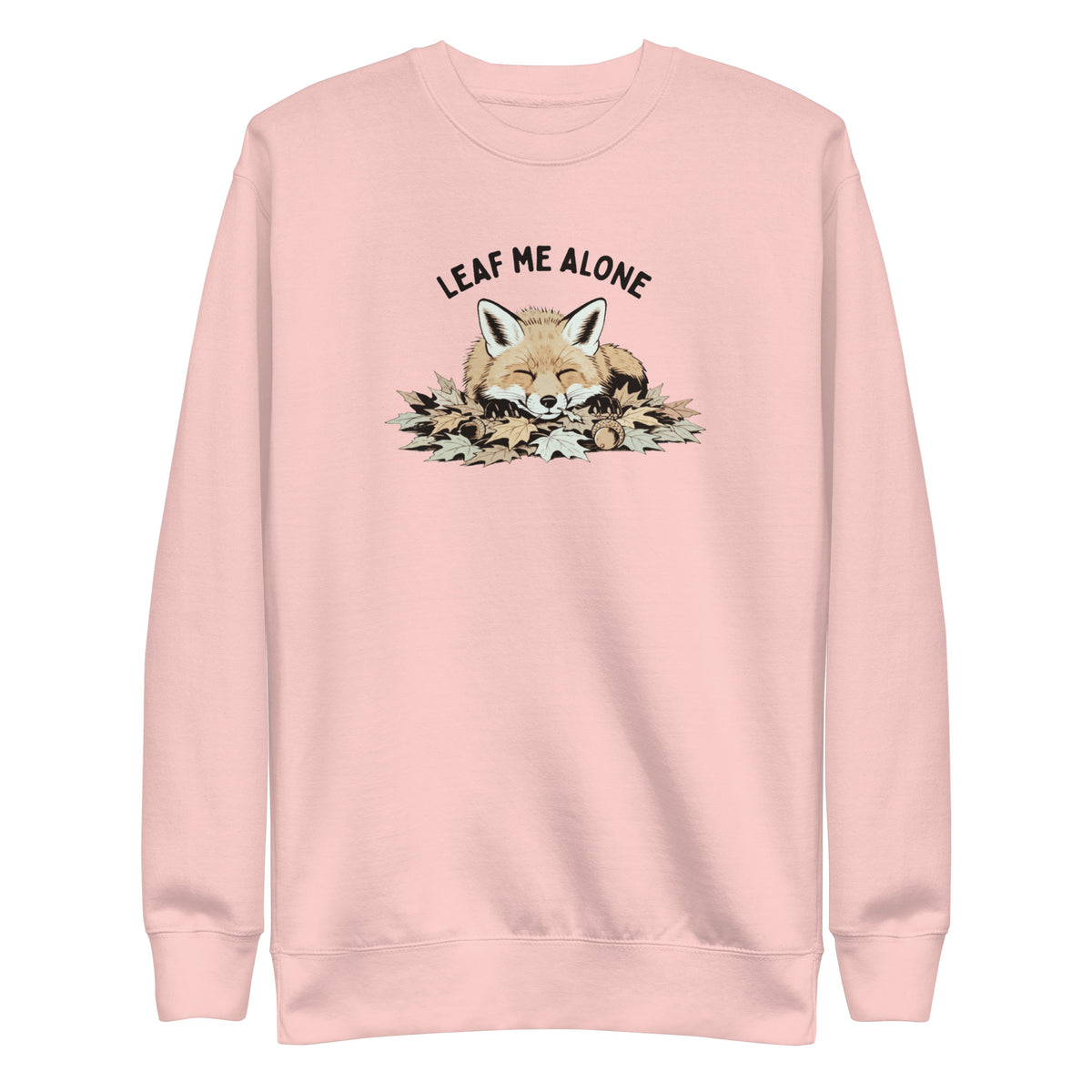 Leaf Me Alone (Fox) Sweatshirt