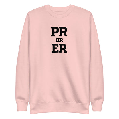 PR or ER Sweatshirt