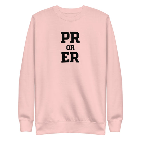 PR or ER Sweatshirt