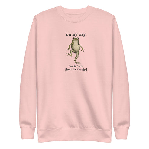 On My Way to Make the Vibes Weird Sweatshirt