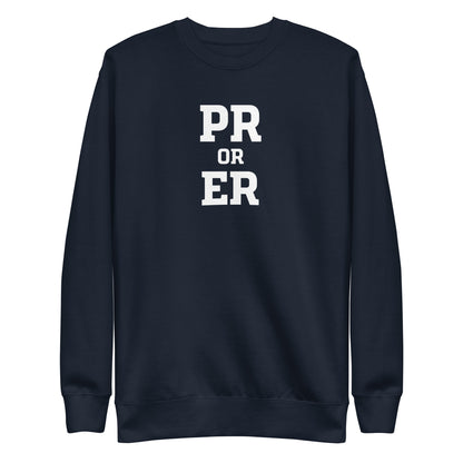PR or ER Sweatshirt
