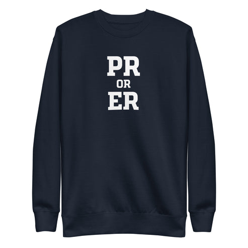 PR or ER Sweatshirt