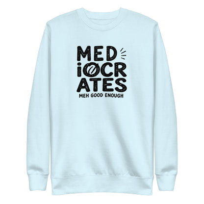 Mediocrates Sweatshirt