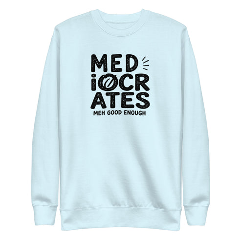 Mediocrates Sweatshirt