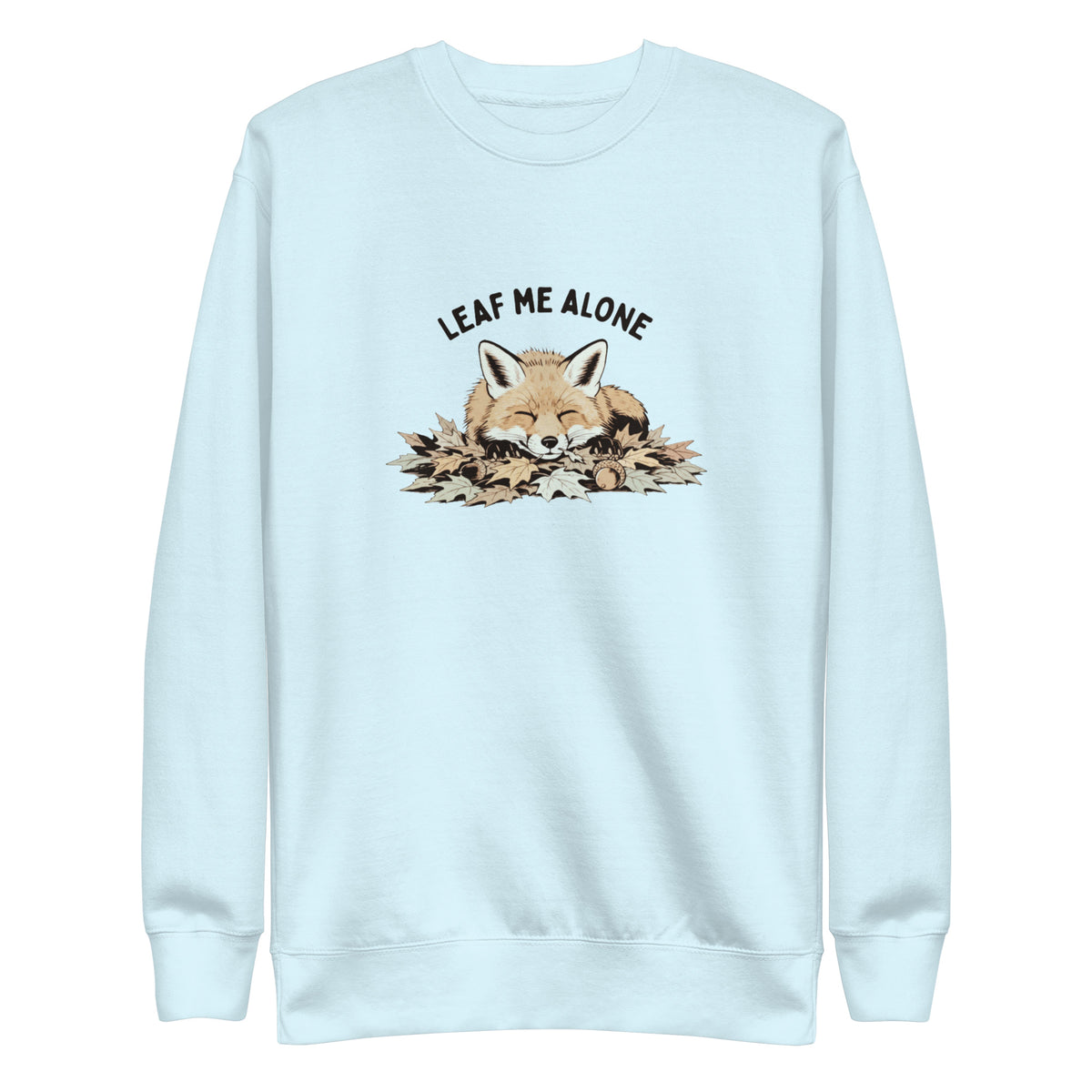 Leaf Me Alone (Fox) Sweatshirt