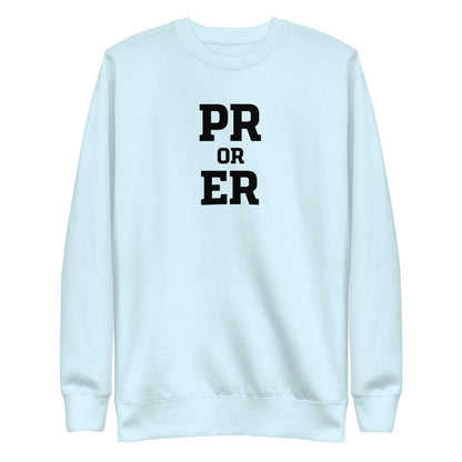 PR or ER Sweatshirt
