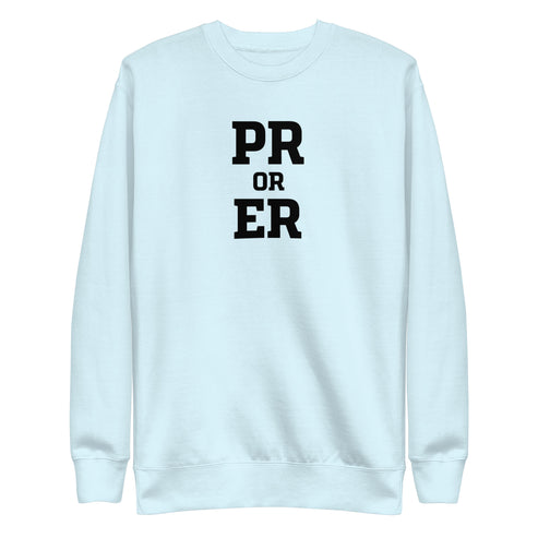 PR or ER Sweatshirt