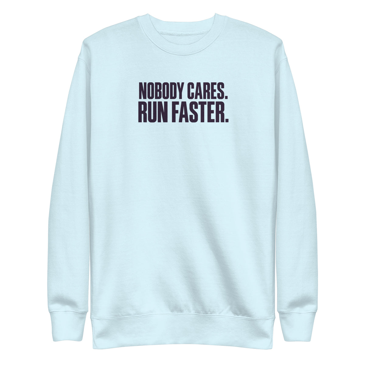 Run Faster Sweatshirt