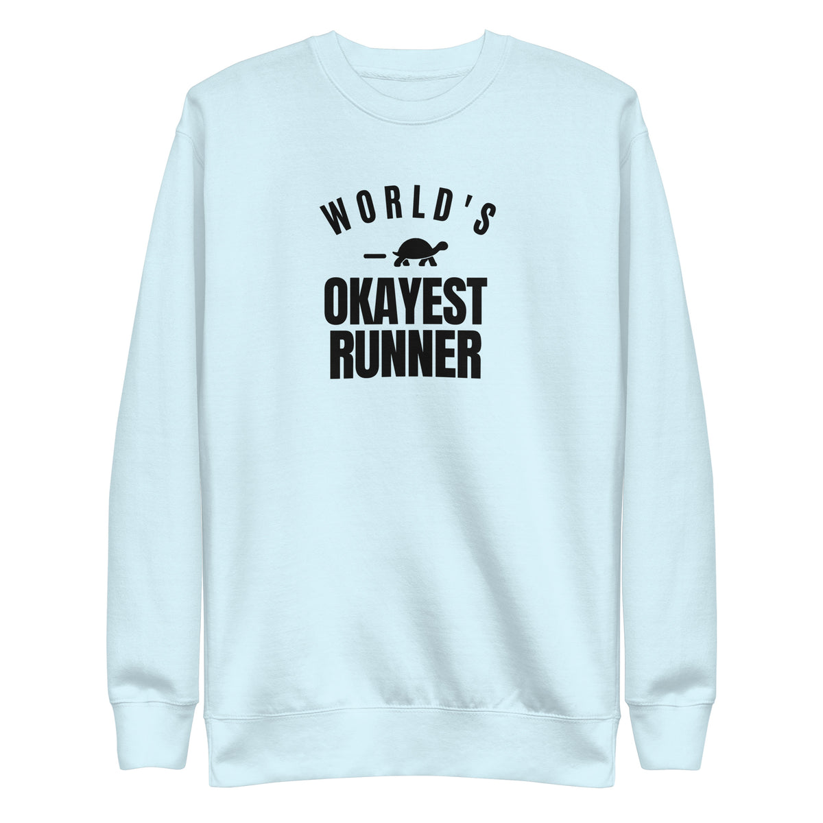 World's Okayest Runner Sweatshirt