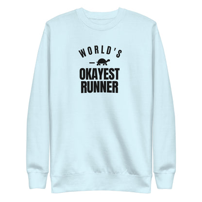 World's Okayest Runner Sweatshirt