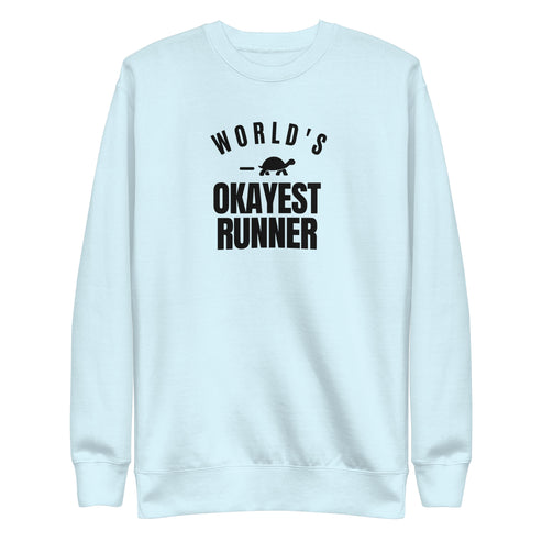 World's Okayest Runner Sweatshirt