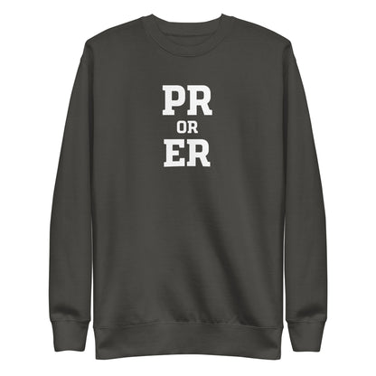 PR or ER Sweatshirt