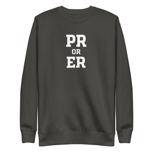 PR or ER Sweatshirt