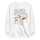 Do Unto Otters Sweatshirt - White