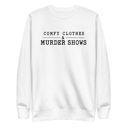 Comfy Clothes & Murder Shows Sweatshirt - White