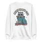 More Trash Can, Less Trash Can't Sweatshirt - White