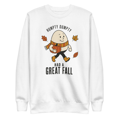 Humpty Dumpty Had a Great Fall Sweatshirt - White