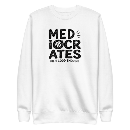 Mediocrates Sweatshirt