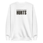 Everything Hurts Sweatshirt