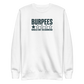 Burpees: Would Not Recommend Sweatshirt