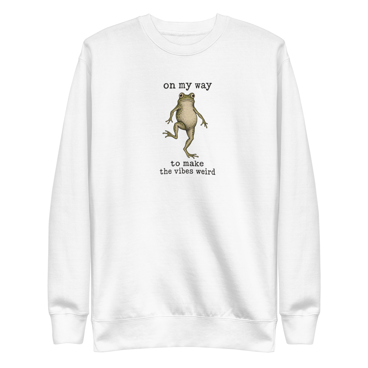 On My Way to Make the Vibes Weird Sweatshirt