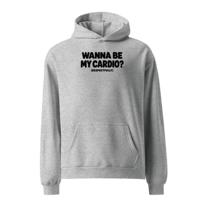 Wanna Be My Cardio? Relaxed Fit Hoodie