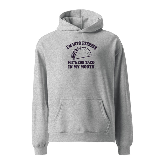 Fit’ness Taco in My Mouth Relaxed Fit Hoodie