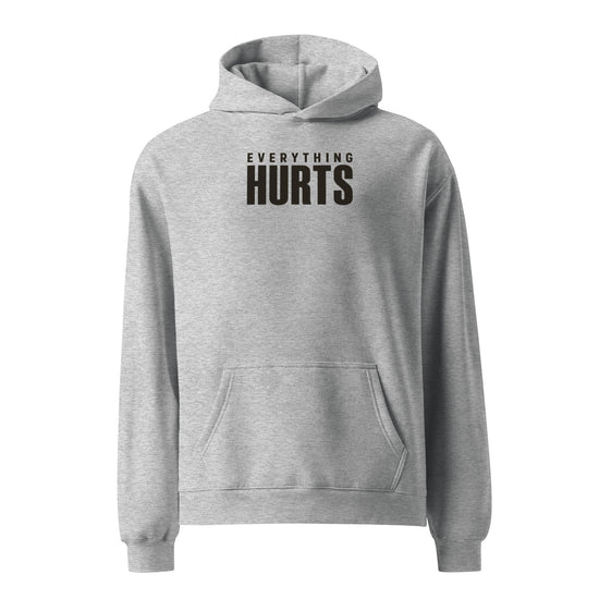 Everything Hurts Relaxed Fit Hoodie