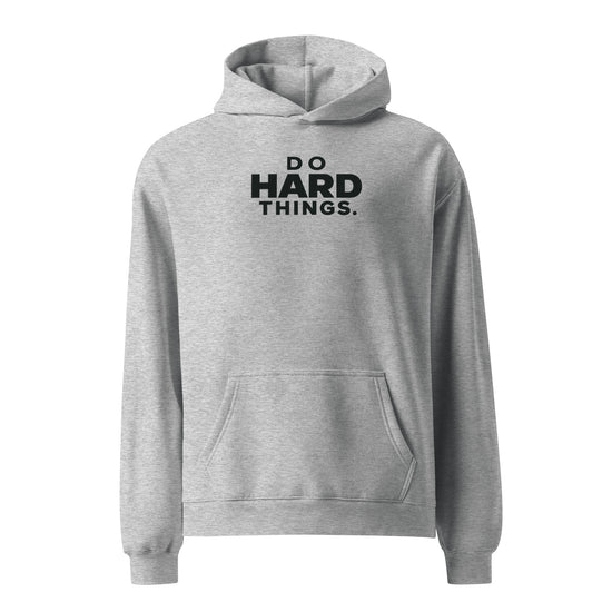 Do Hard Things Relaxed Fit Hoodie