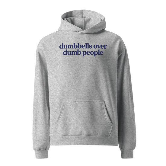 Dumbbells Over Dumb People Relaxed Fit Hoodie