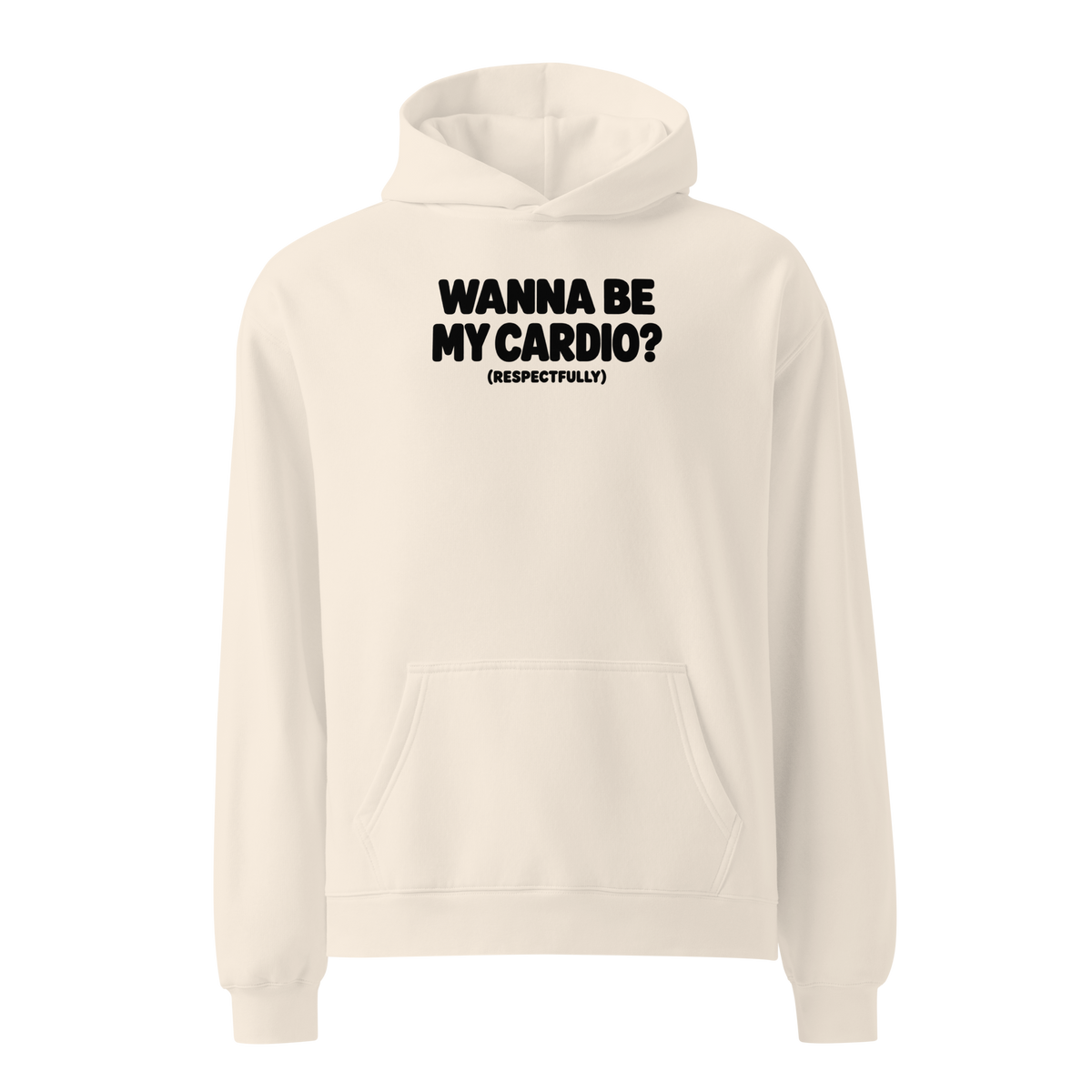 Wanna Be My Cardio? Relaxed Fit Hoodie
