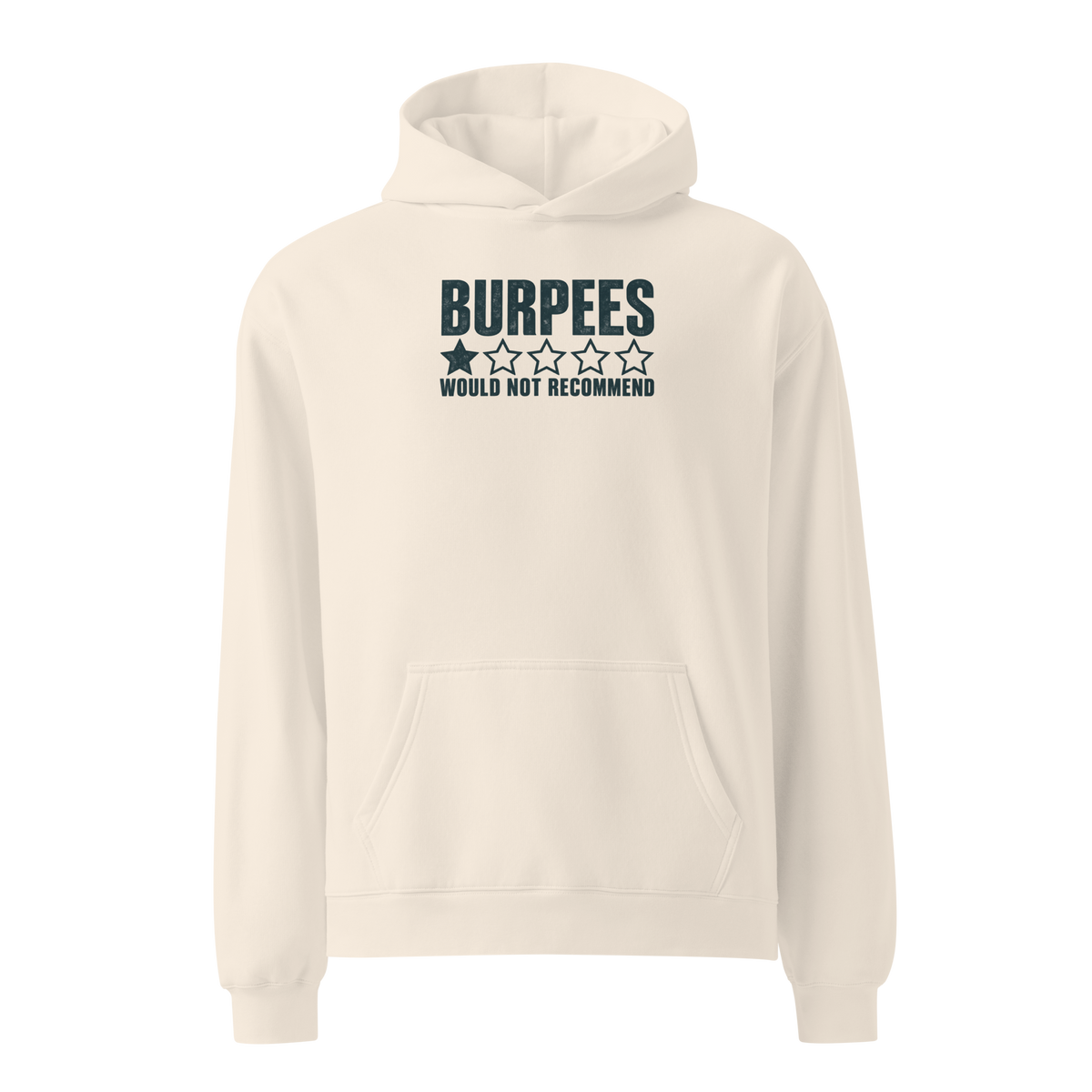 Burpees: Would Not Recommend Relaxed Fit Hoodie
