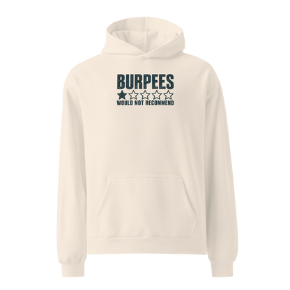 Burpees: Would Not Recommend Relaxed Fit Hoodie