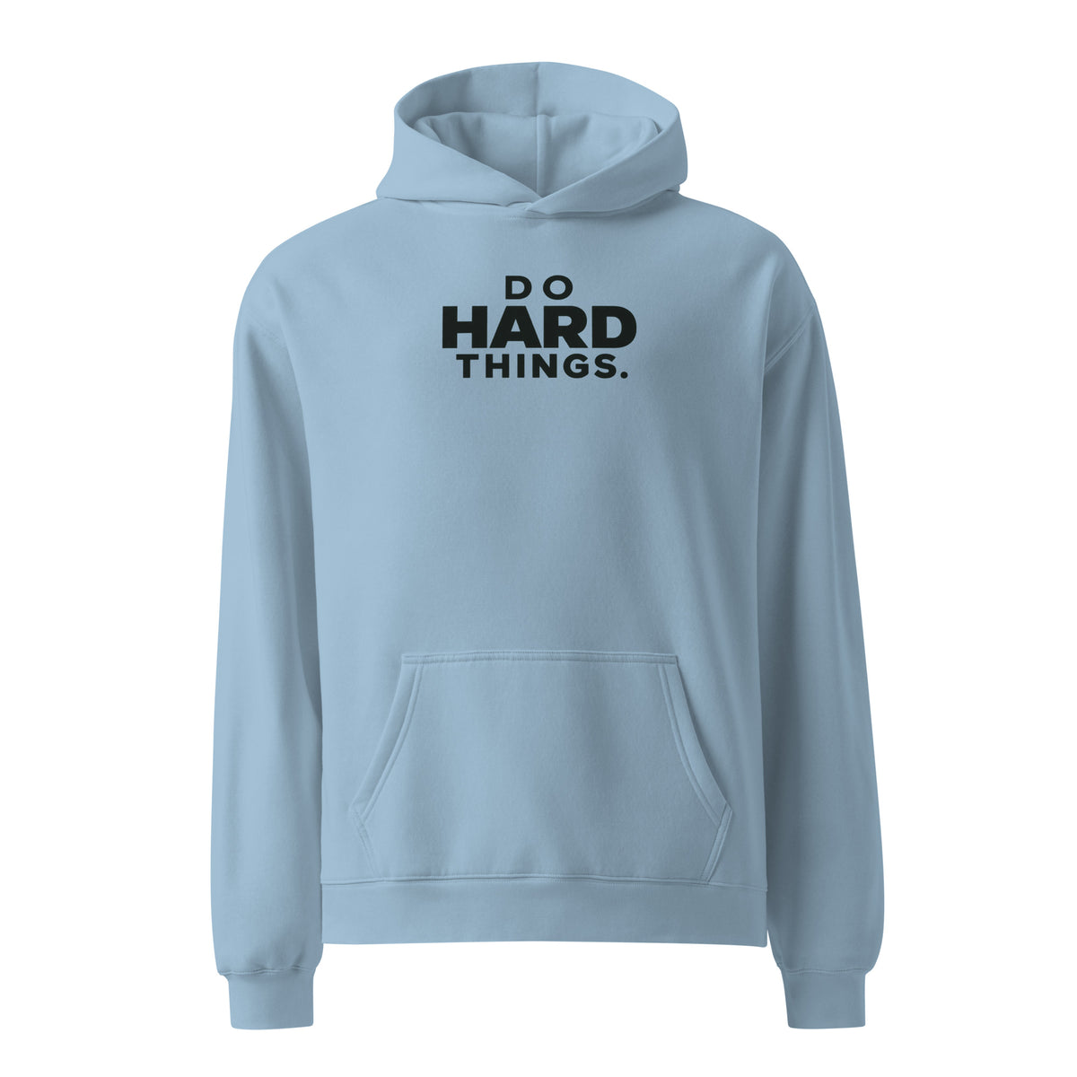 Do Hard Things Relaxed Fit Hoodie