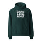 I'm an Adult But Not Like a Real Adult Relaxed Fit Hoodie