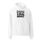 I'm an Adult But Not Like a Real Adult Relaxed Fit Hoodie