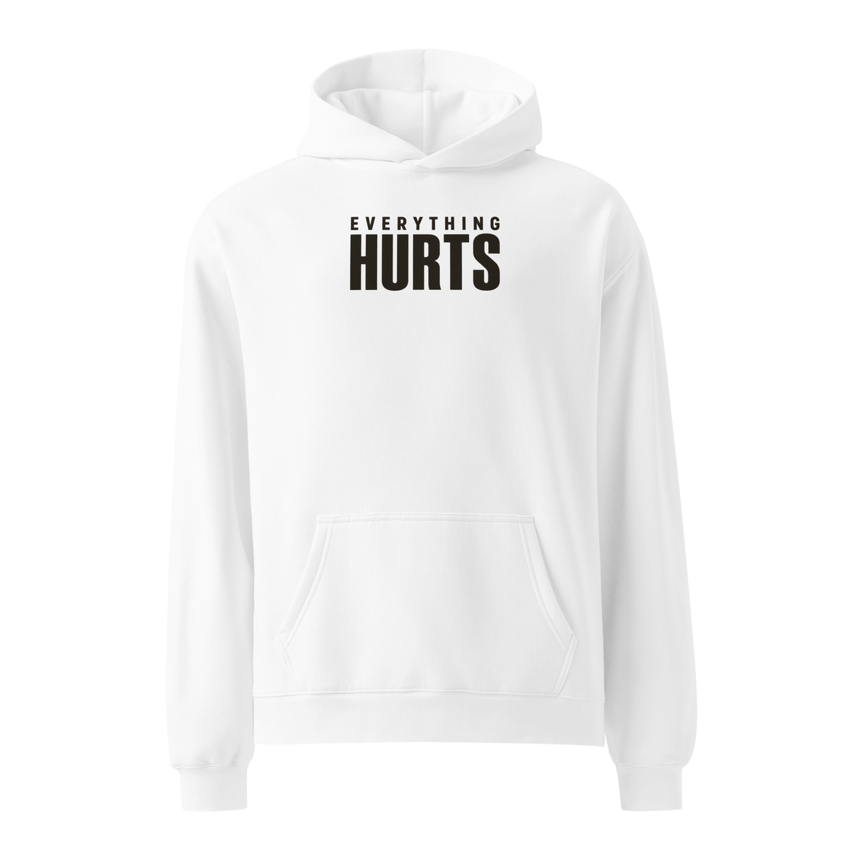 Everything Hurts Relaxed Fit Hoodie