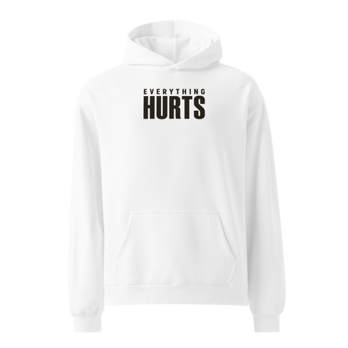 Everything Hurts Relaxed Fit Hoodie