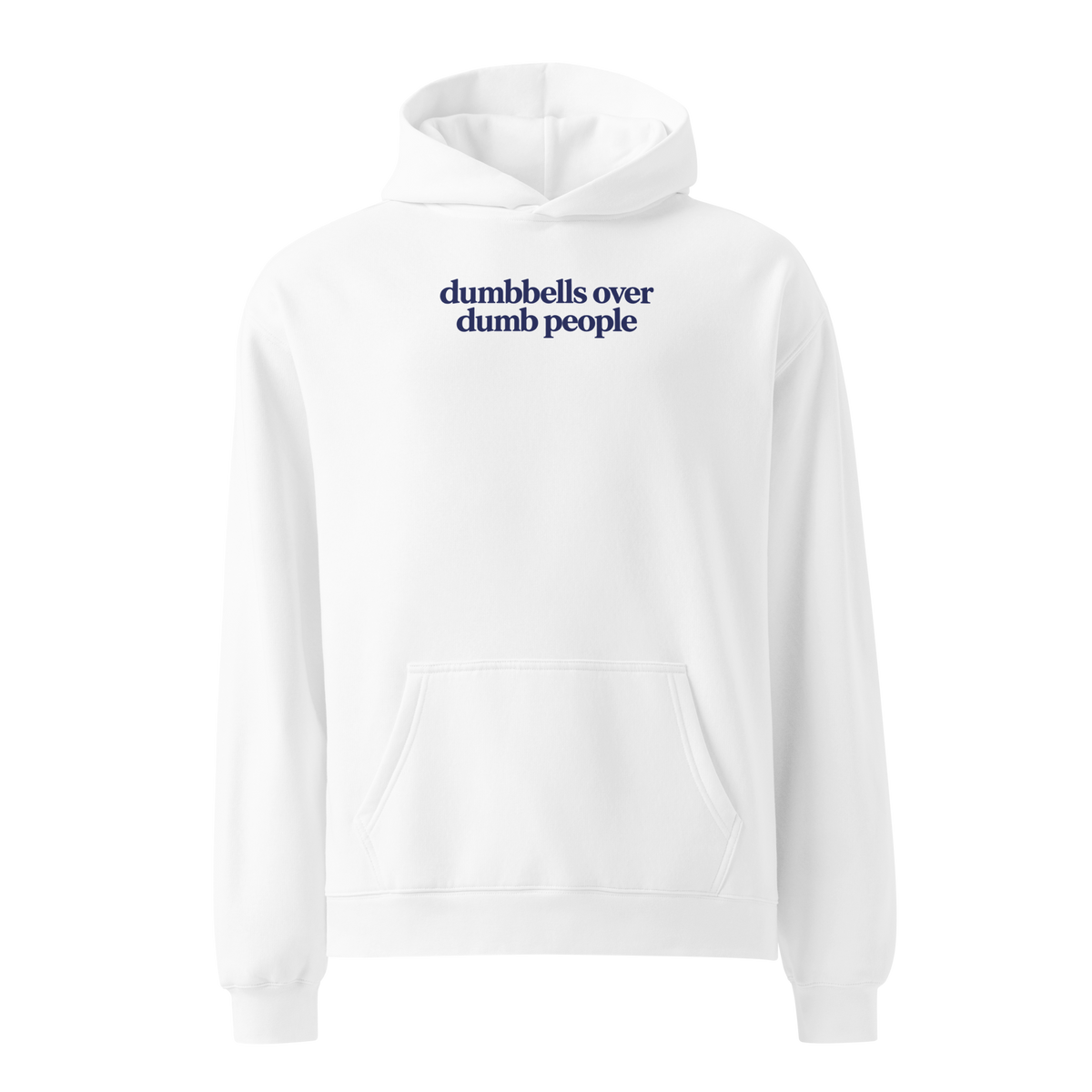 Dumbbells Over Dumb People Relaxed Fit Hoodie