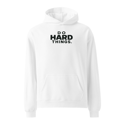 Do Hard Things Relaxed Fit Hoodie