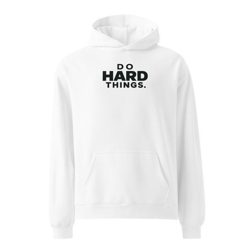 Do Hard Things Relaxed Fit Hoodie